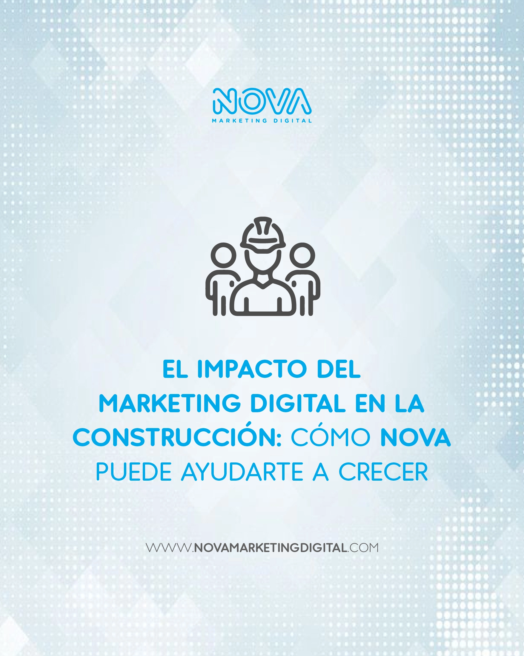 el-impacto-del-marketing-digital-en-la-construccion-como-nova-puede-ayudarte-a-crecer
