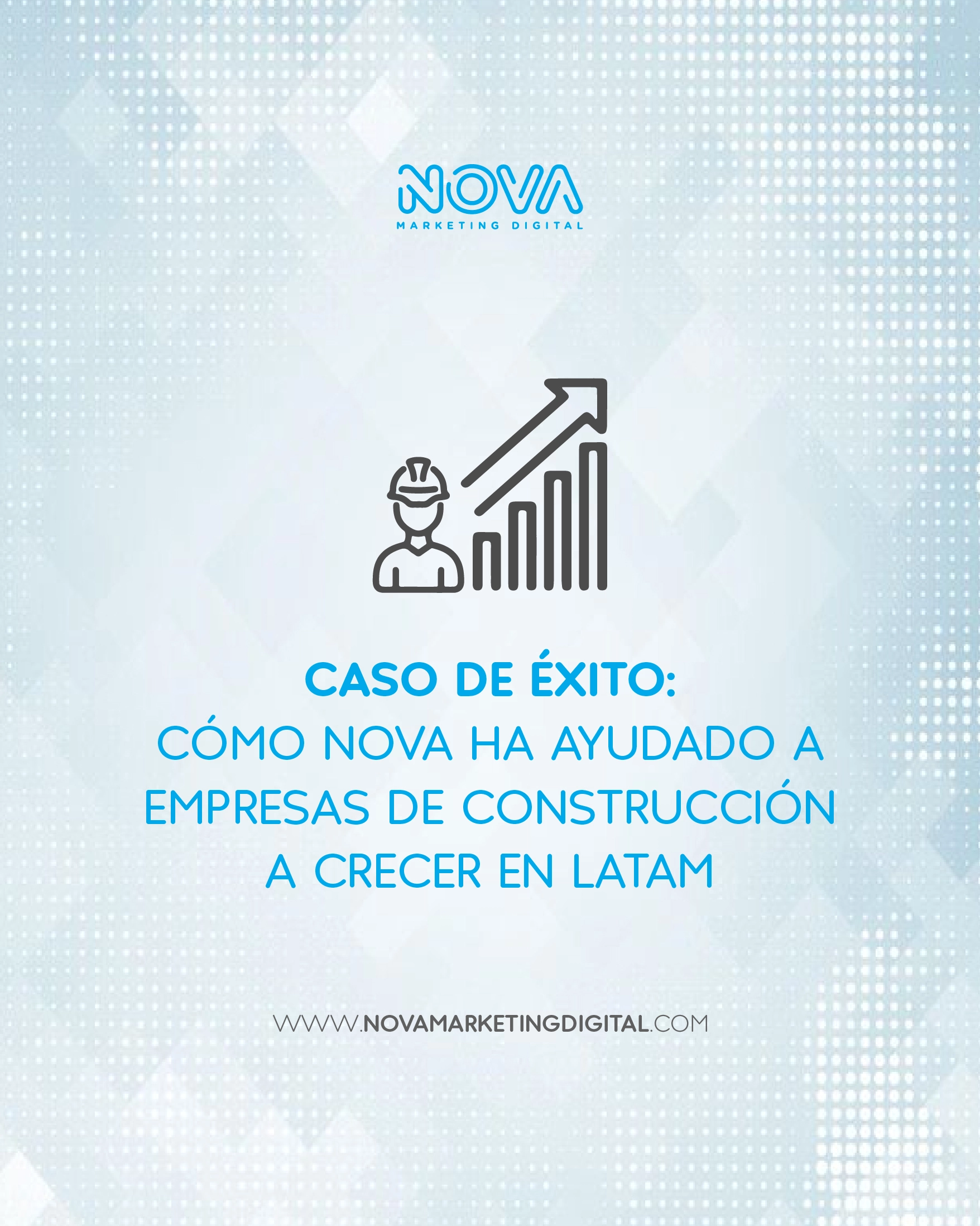 caso-de-exito-como-nova-ha-ayudado-a-empresas-de-construccion-a-crecer-en-latam