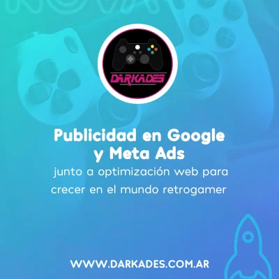 Caso de Éxito: DARKADES – Publicidad en Google y Meta ADS junto a optimización web