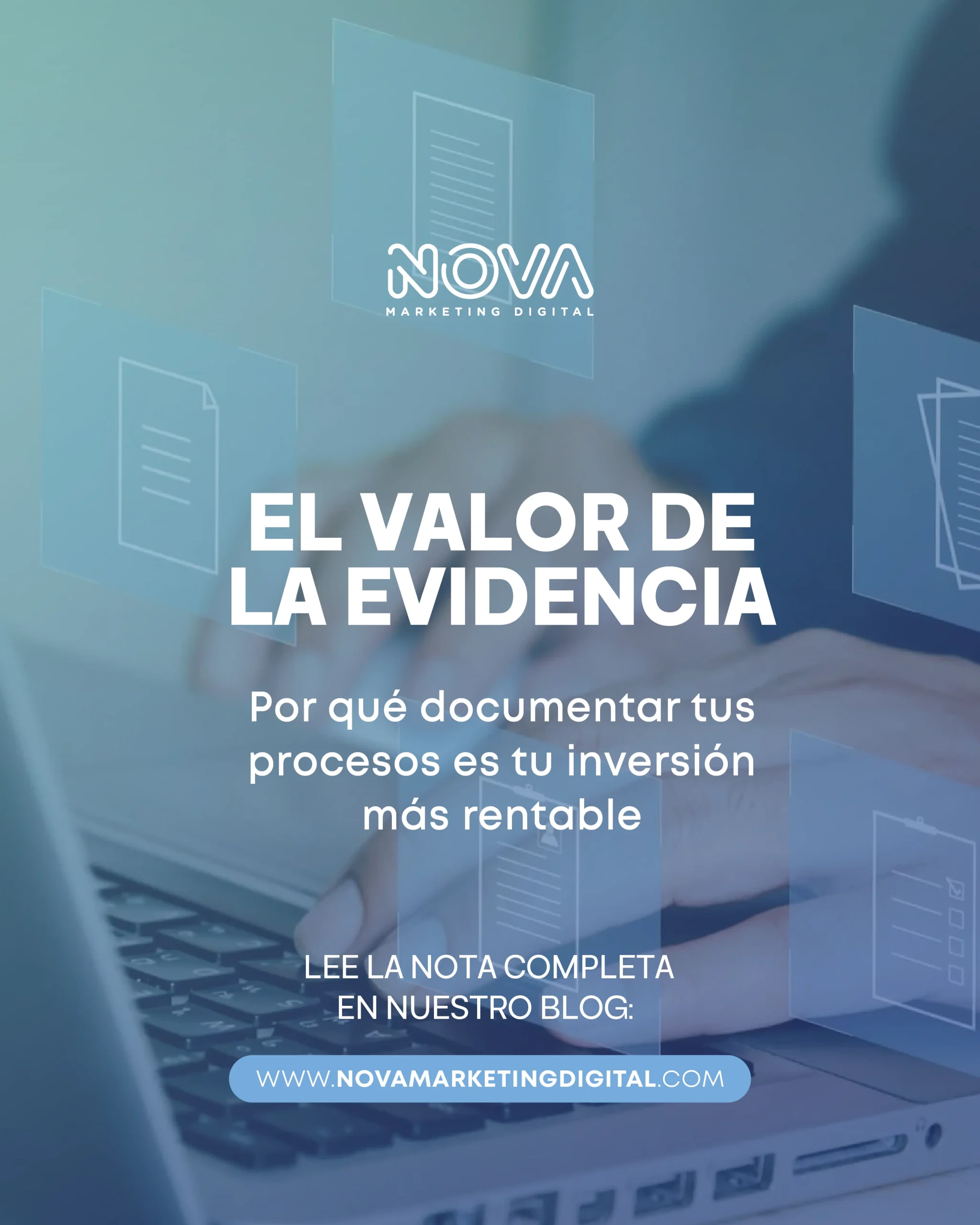 el-valor-de-la-evidencia-por-que-documentar-tus-procesos-es-tu-inversion-mas-rentable