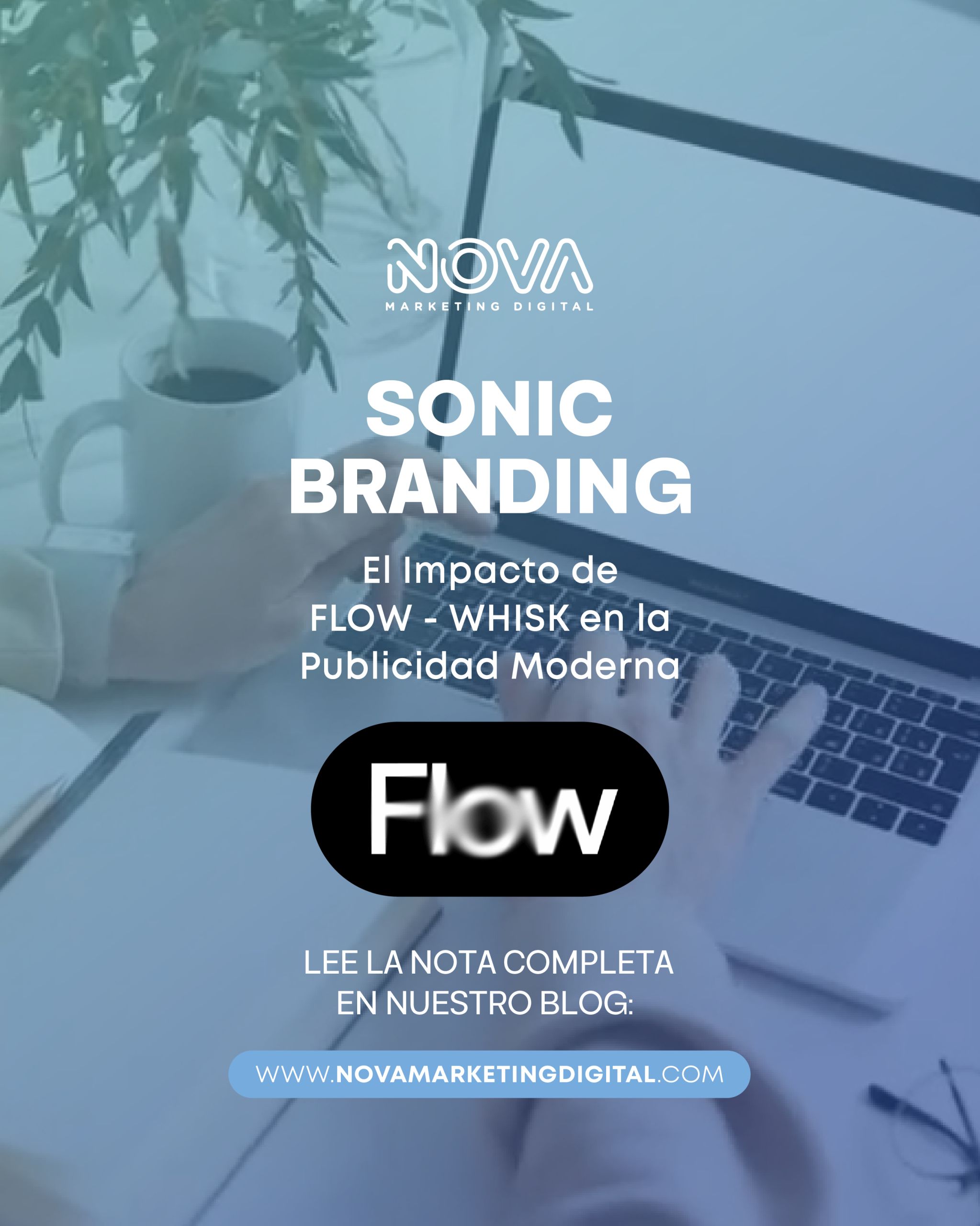 sonic-branding-el-impacto-de-flow-whisk-en-la-publicidad-moderna